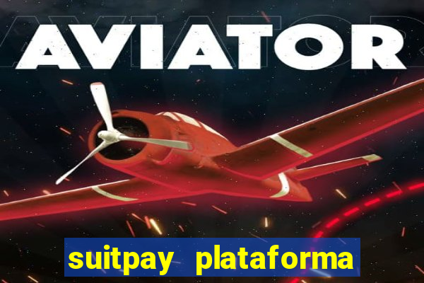 suitpay plataforma de jogos